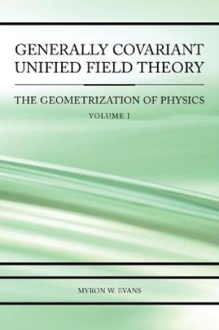 Cover of Generally Covariant Unified Field Theory