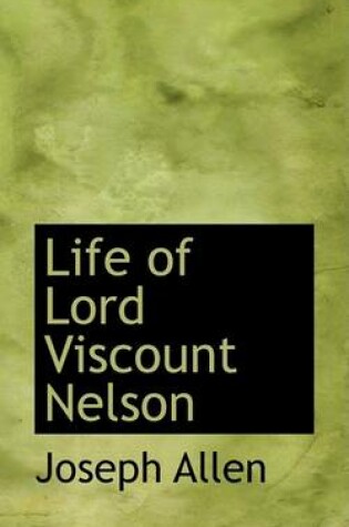 Cover of Life of Lord Viscount Nelson