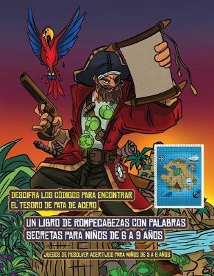 Cover of Juegos de resolver acertijos para niños de 5 a 8 años (Un libro de rompecabezas con palabras secretas para niños de 6 a 9 años)