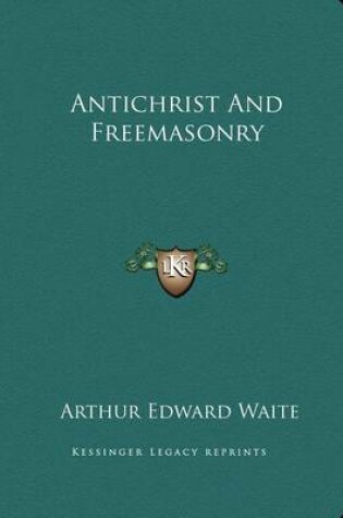 Cover of Antichrist and Freemasonry