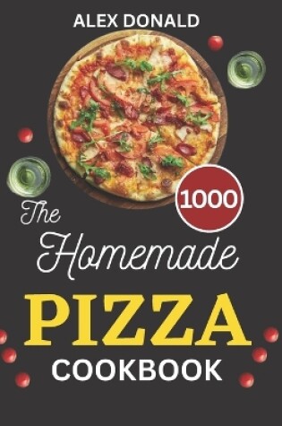 Cover of The Homemade Pizza Cookbook