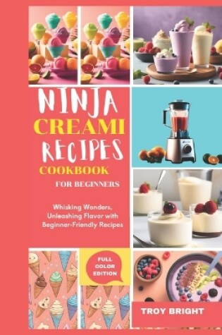 Cover of Ninja Creami Recipes Cookbook for Beginners