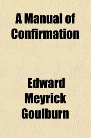 Cover of A Manual of Confirmation