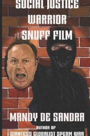 Cover of Social Justice Warrior Snuff Film