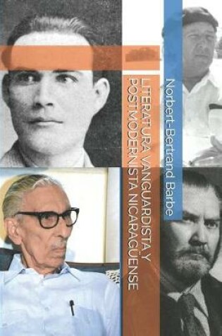 Cover of Literatura Vanguardista Y Postmodernista Nicaraguense