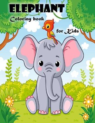 Book cover for Elephant Coloring Book for Kids Ages 3-6