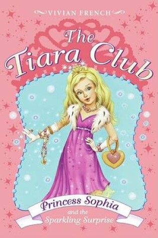Cover of The Tiara Club 5: Princess Sophia and the Sparkling Surprise