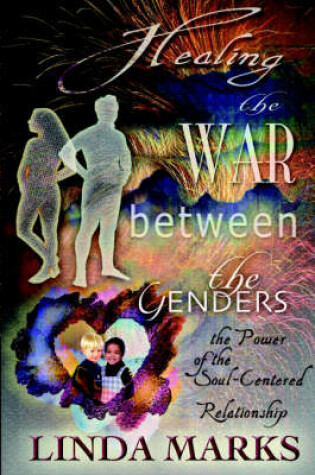 Cover of Healing the War Between the Genders