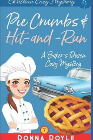 Cover of Pie Crumbs & Hit and Run