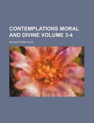 Book cover for Contemplations Moral and Divine Volume 3-4