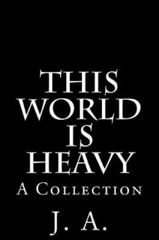 Cover of This World is Heavy