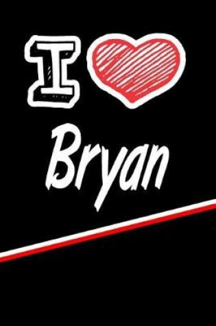 Cover of I Love Bryan