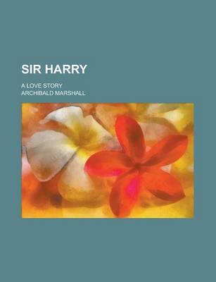 Book cover for Sir Harry; A Love Story