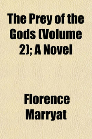 Cover of The Prey of the Gods (Volume 2); A Novel