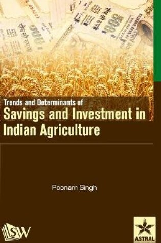 Cover of Trends and Determinants of Savings and Investment in Indian Agriculture