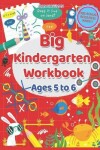 Book cover for Big Kindergarten Workbook - Ages 5 to 6