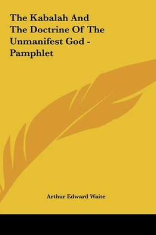Cover of The Kabalah and the Doctrine of the Unmanifest God - Pamphlet