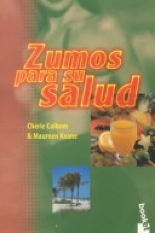 Cover of Zumos Para Su Salud