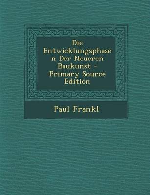 Book cover for Die Entwicklungsphasen Der Neueren Baukunst