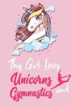 Book cover for This Girl Loves Unicorns and Gymnastic