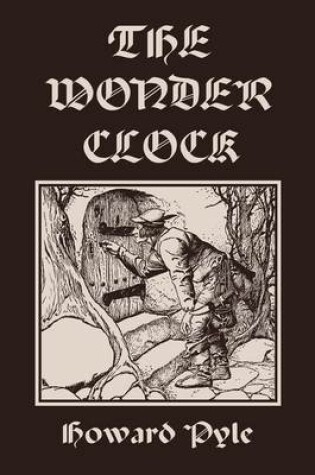 Cover of The Wonder Clock, Illustrated Edition (Yesterday's Classics)