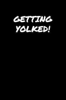 Book cover for Getting Yolked