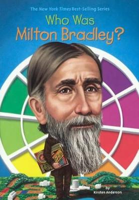 Cover of Who Was Milton Bradley?