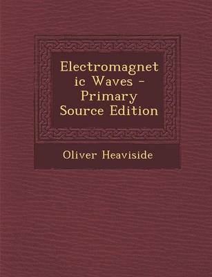 Book cover for Electromagnetic Waves - Primary Source Edition