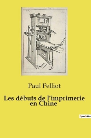 Cover of Les d�buts de l'imprimerie en Chine