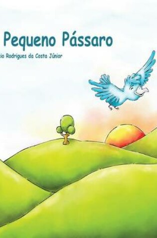 Cover of O Pequeno Pássaro