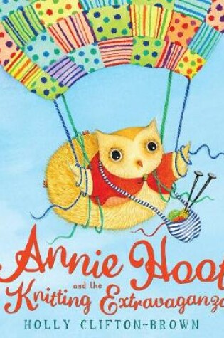 Cover of Annie Hoot and the Knitting Extravaganza