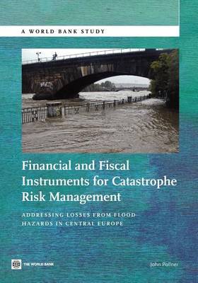 Book cover for Financial and Fiscal Instruments for Catastrophe Risk Management