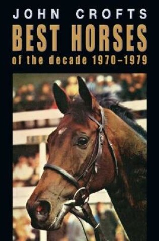 Cover of Best horses of the decade 1970 - 1979