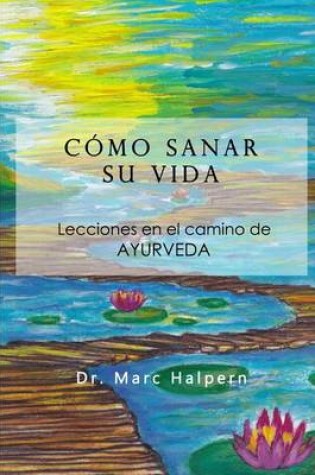 Cover of Como sanar su vida