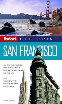 Cover of Fodor's Exploring San Francisco, 5th Edition