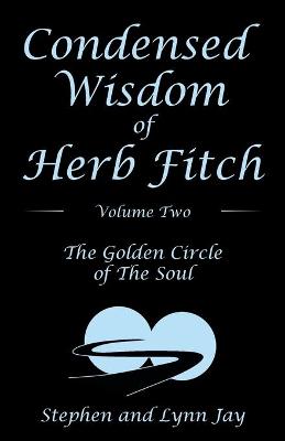 Book cover for Condensed Wisdom of Herb Fitch Volume Two