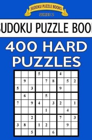 Cover of Sudoku Puzzle Book, 400 HARD Puzzles