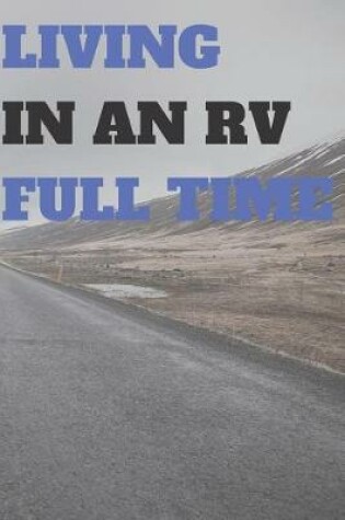 Cover of Living in an RV Full Time