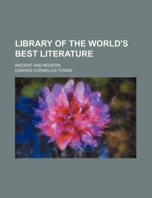 Book cover for Library of the World's Best Literature (Volume 13); Ancient and Modern