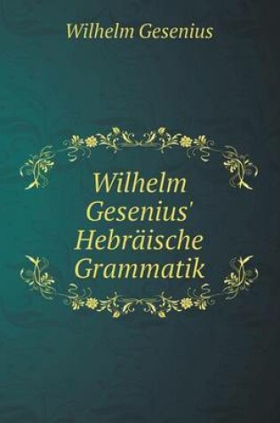 Cover of Wilhelm Gesenius' Hebräische Grammatik
