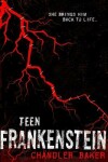 Book cover for Teen Frankenstein: High School Horror