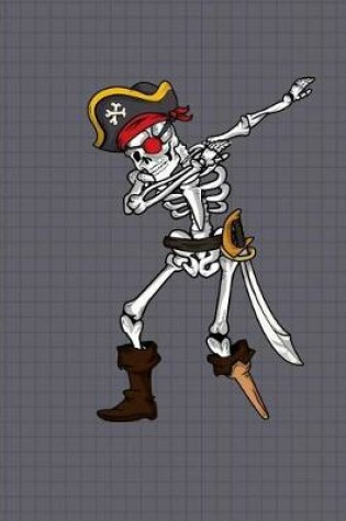 Cover of Dabbing Skeleton Pirate Notebook