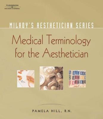 Book cover for Milady's Aesthetician Series: Medical Terminology: A Handbook for the Skin Care Specialist