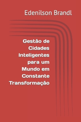 Book cover for Gestão de Cidades Inteligentes para um Mundo em Constante Transformação