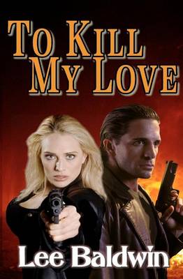 Book cover for To Kill My Love