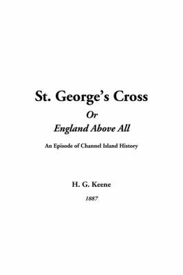 Book cover for St. George's Cross or England Above All