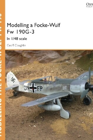 Cover of Modelling a Focke-Wulf Fw 190G-3