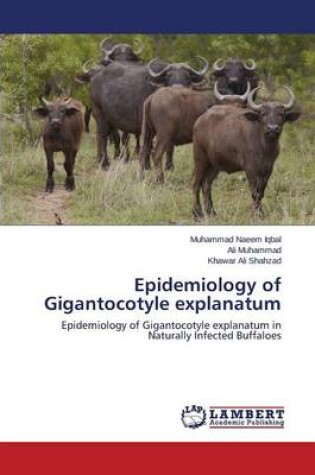 Cover of Epidemiology of Gigantocotyle Explanatum