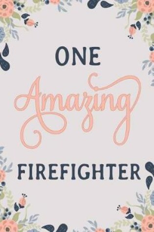 Cover of One Amazing Firefighter