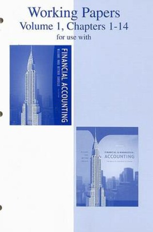 Cover of Working Papers Volume 1, Chapters 1-14 for Use with Financial a Ccounting Thirteenth Edition and Financial & Managerial Accounting Fourteenth Edition